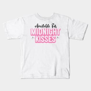 Available for midnight kisses Kids T-Shirt